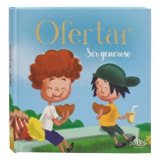 Amigos de Deus: Ofertar - Ser generoso