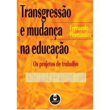 Transgressão e Mudança na Educação
