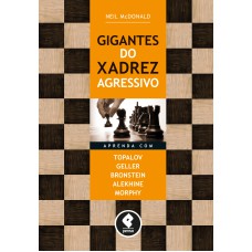 Gigantes do Xadrez Agressivo