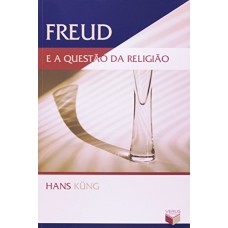 Freud e a questão da religião Freud e a questão da religião