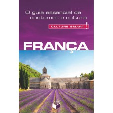 Culture Smart! França Culture Smart! França