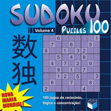 Sudoku Puzzles 100 (volume 4) - 100 jogos de raciocínio, lógica e concentração! Sudoku Puzzles 100 (volume 4) - 100 jogos de raciocínio, lógica e concentração!