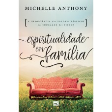 Espiritualidade em família Espiritualidade em família