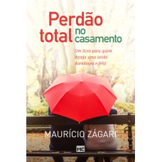 Perdão total no casamento Perdão total no casamento