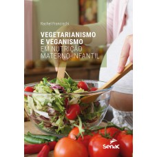 Vegetarianismo e veganismo em nutrição materno-infantil Vegetarianismo e veganismo em nutrição materno-infantil