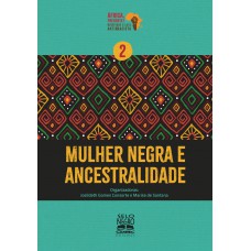 Mulher negra e ancestralidade Mulher negra e ancestralidade