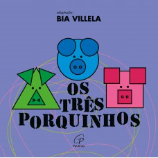 Os três porquinhos - 4a. edição
