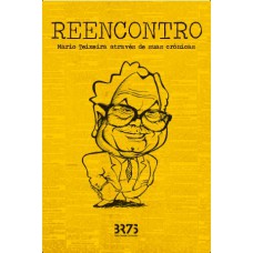 Reencontro: Mario Teixeira através de suas crônicas Reencontro: Mario Teixeira através de suas crônicas