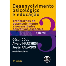 Desenvolvimento Psicológico e Educação Desenvolvimento Psicológico e Educação