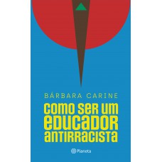 Como ser um educador antirracista