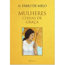Mulheres cheias de graca Mulheres cheias de graca